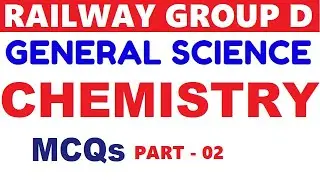 General Science for Railway Group D | Chemistry for rrc group d