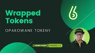 Kompendium wiedzy o DeFi - Wrapped Tokens - Tokeny opakowane vol.6