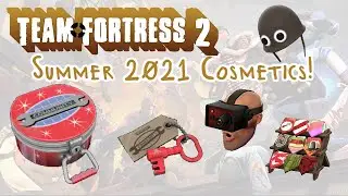 TF2 Summer 2021 Cosmetics (No commentary)