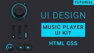 How to Create a UI for a Music Player in HTML and CSS with Source Code
