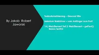 14.) Selenium WebDriver Testautomatisierung: WebElement - getText() + TestNG