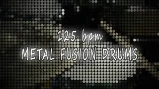 125 bpm - METAL FUSION DRUMS BEAT LOOP