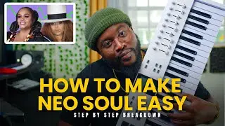 How to make Neo Soul EASY