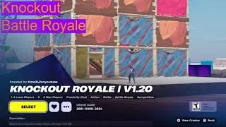 Knockout Royale V1.20 Gameplay | Fortnite Creative