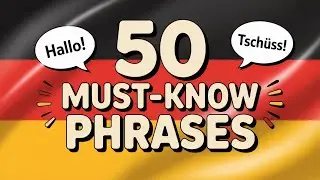 50 Essential German Phrases You NEED to Know!