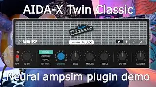 AIDA-X Twin Classic  - neural amp simulation plugin demo
