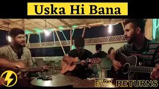 Uska Hi Bana ( 1920 Evil Returns ) | Electrio
