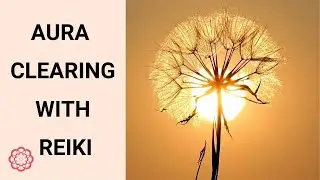 Reiki Aura Clearing 💮