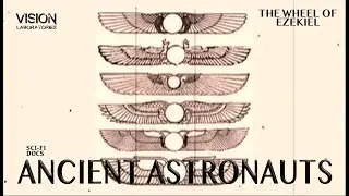 Ancient Astronauts   - The Wheel Of Ezekiel - Sci Fi Docs