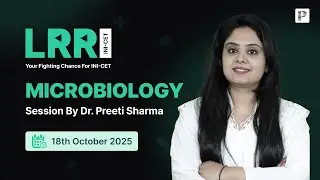 LRR Microbiology By Dr. Preeti Sharma For INI-CET Nov '25