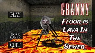 Granny v1.8.1 - But Floor is Lava In The Sewer (Multiplayer)