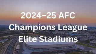 2024–25 AFC Champions League Elite Stadiums