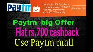 Paytm Official offers Flat rs. 700 cashback|| free products on Paytm mall