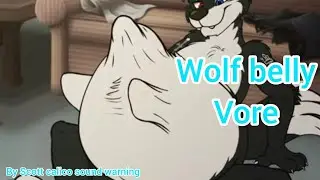 Wolf 🐺 BELLY VORE by Scott calico sound warning #[V- ANIM 3]