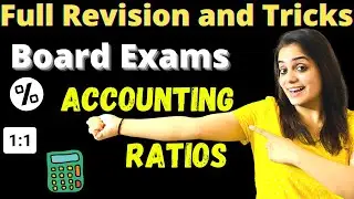 Revision & Tricks to LEARN ALL ACCOUNTING RATIOS for FINAL EXAMS | Accounting Ratios