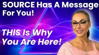 This Is What SOURCE Wants You to Know! Channelled Messages From Source - PICK A CARD