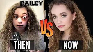 WALK THE PRANK || BAILEY THEN VS NOW || THEN VS NOW