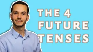 What Are The FOUR Future English Tenses?