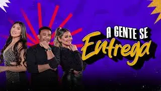 A GENTE SE ENTREGA - LYRIC VÍDEO