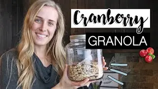 CRANBERRY GRANOLA | Healthy Vegan Breakfast | Jordan Cornwell
