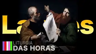 Laudes - Dedicação das Basílicas de São Pedro e São Paulo, apóstolos
