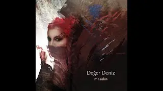 Değer Deniz | Masalın (Lyric Video)