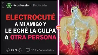 CONFESIONES #1 - ELECTROCUTÉ A ALGUIEN Y LE ECHÉ LA CULPA A OTRO | Hilos con cheems de Reddit