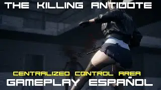 The Killing Antidote |-Early Access, Área de control centralizada | Gameplay ESPAÑOL