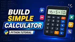 Build a Calculator Using Python | Step-by-Step Tutorial