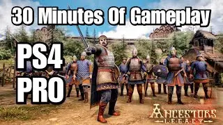 Let's Play Ancestors Legacy | PS4 PRO | 30 Minutes Of Gameplay With Commentary!