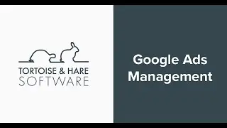 Google Ads Management Service Description Video For Tortoise and Hare Software.