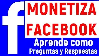 COMO MONETIZAR FACEBOOK y GANA DINERO