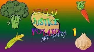 Social Justice Potato & Friends: Introducing...