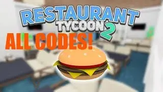 [ALL CODES]Restaurant Tycoon 2