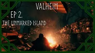 Ep 2. The Unmarked island [Valheim] ft 
