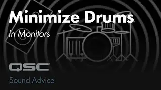 Minimize Drums in Monitors: Controlling Stage Volume | Sound Advice