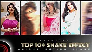 Alight Motion trending shake effect🔥 | top 10 shake effect alight motion  | Alight Motion shake 🔥