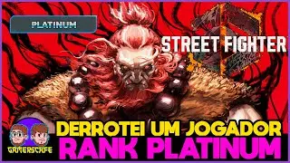 DERROTEI UM PLATINUM NO STREET FIGHTER 6!!