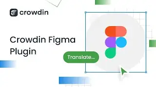 Crowdin Figma Plugin | Design stage localization and multilingual design