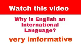 Why is English an international language? 
