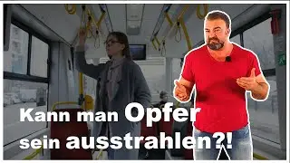 Kann man Opfer sein ausstrahlen?!