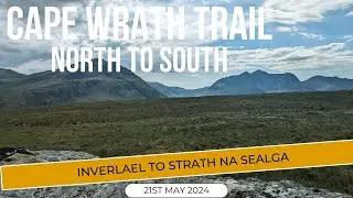 Cape Wrath Trail 2024 - Inverlael to Strath Na Sealga - Day 9