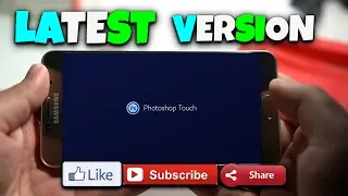 How To Download Latest Version Of Photoshop Touch On Android 2017