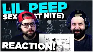 THEY WILL NOT FORGET ABOUT ME!! LiL PEEP - sex [last nite] | JK BROS REACTION!!