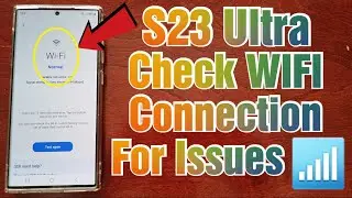 Samsung Galaxy S23 Ultra Run A Diagnostic Test To Check For WIFI Connection Problems/Issues