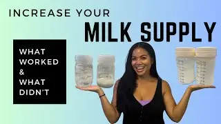 Tips to Increase Breastmilk Supply + My Experience | Lactation Product Reviews