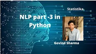 Natural Language Processing machine learning algorithm Part-3 in Python | By Govind Sharma