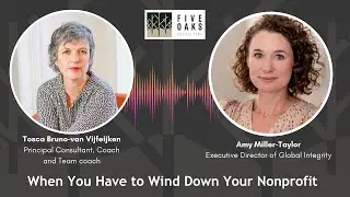 When You Have to Wind Down Your Nonprofit: How to do It Well, with Amy Miller-Taylor
