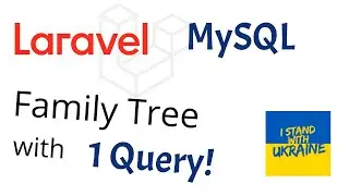 Get your whole family tree with one query using CTE in MySQL and Laravel 