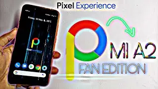 Pixel Experience Fan Edition | MI A2 Custom Rom | Plus Edition | Android 10 | Andro Guruji | Xiaomi